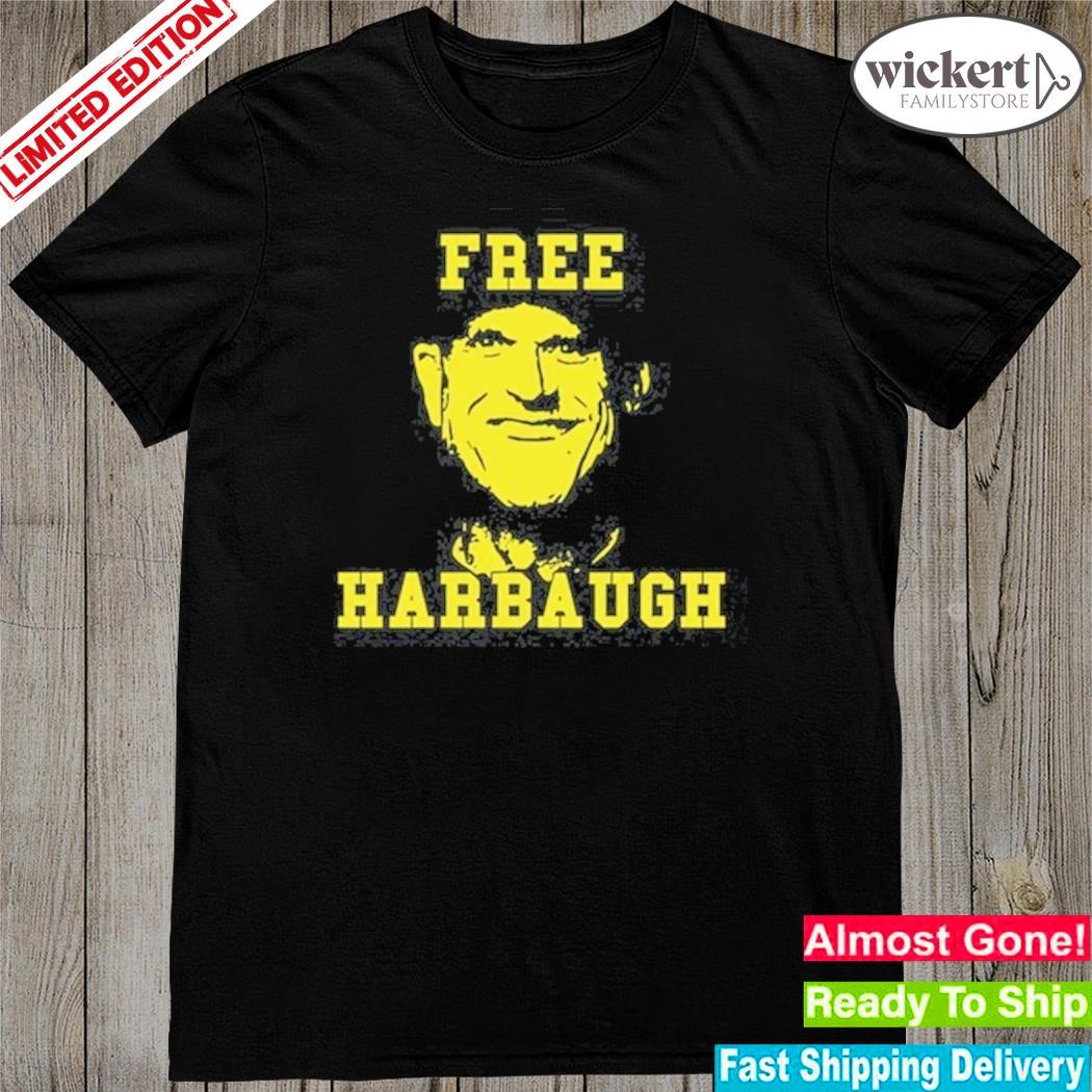 Official Free Harbaugh shirt