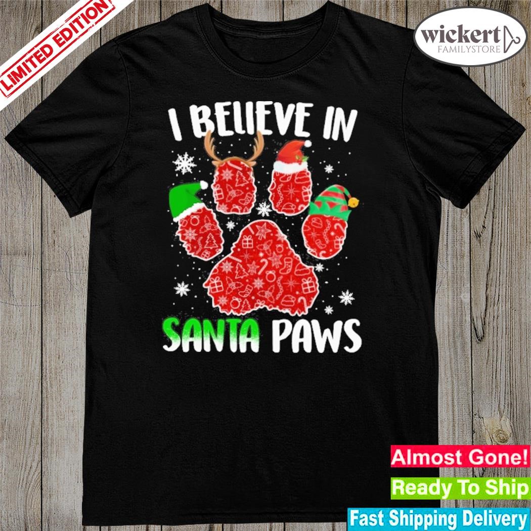 Official Funny Dog I believe in santa paws christmas shirt