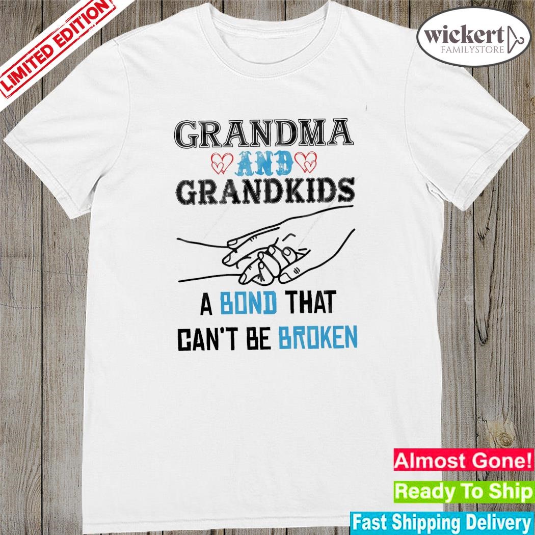 Official Grandma And Grandkids A Bond That Can't be Broken Shirt