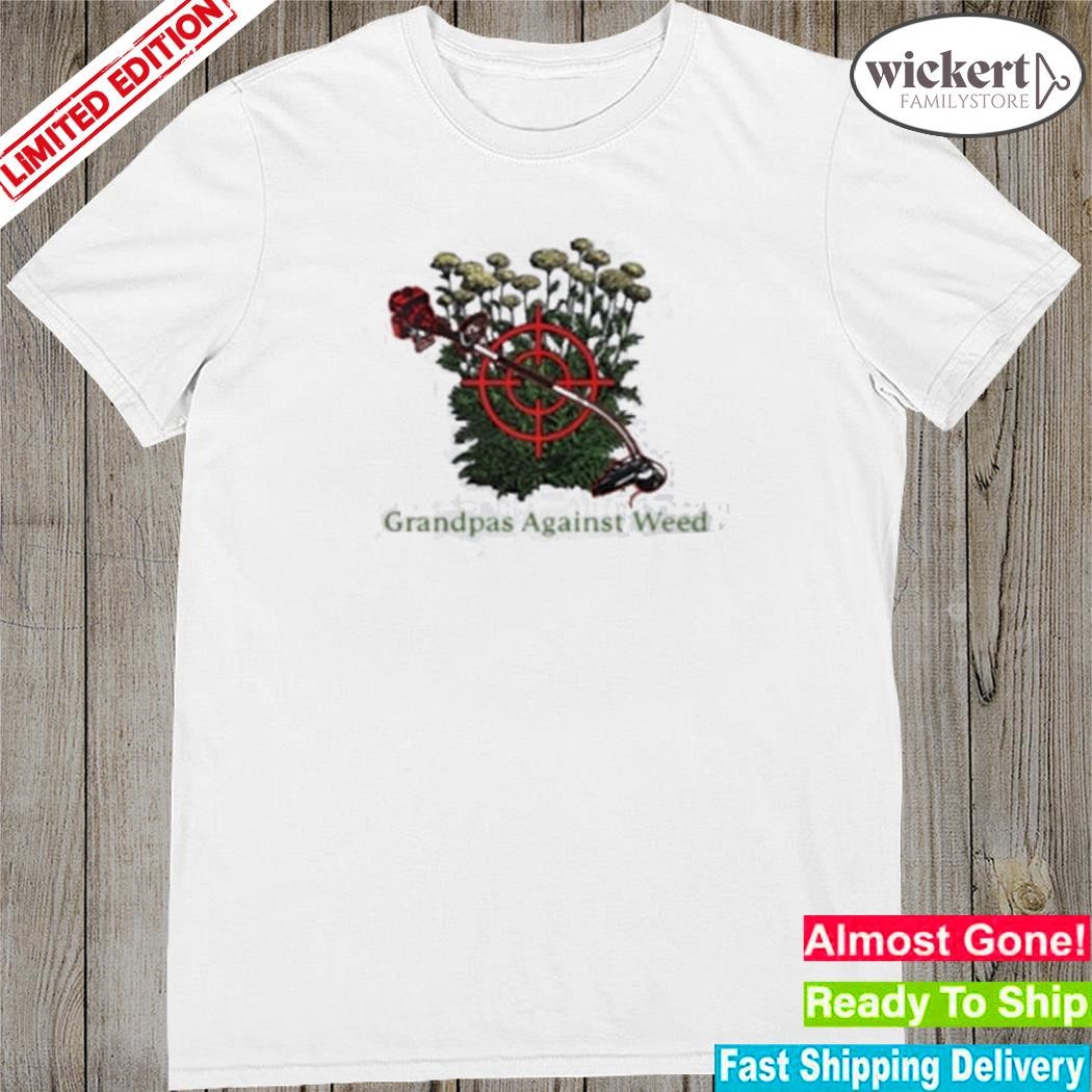 Official Grandpas Against Weed shirt