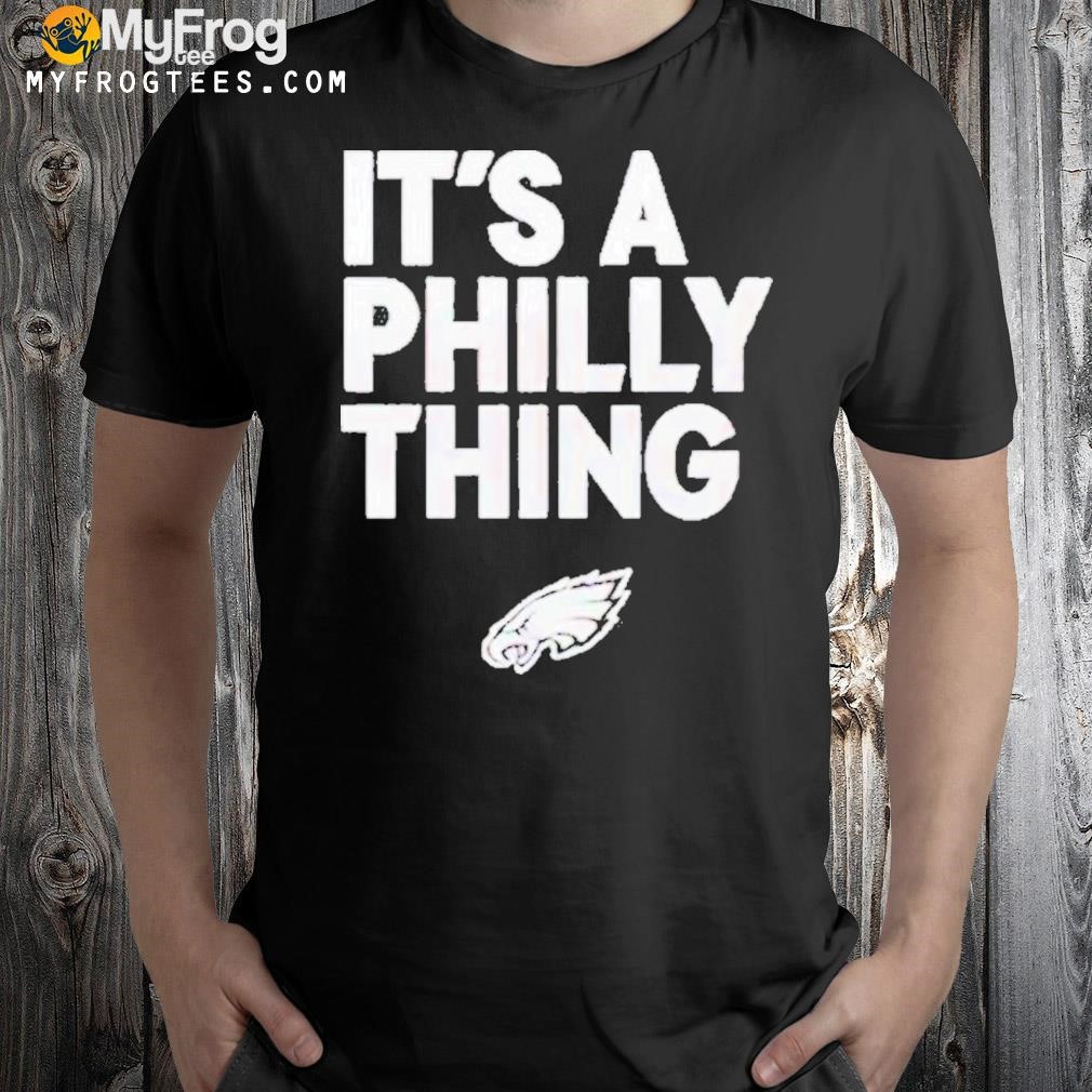 Official It’S A Philly Thing shirt