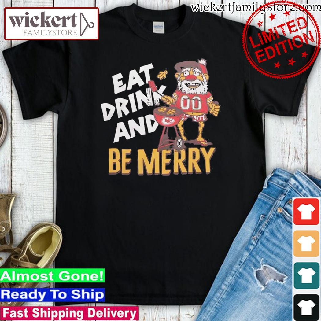 Official Kansas City Chiefs Christmas Eat Drink And Be Merry shirt