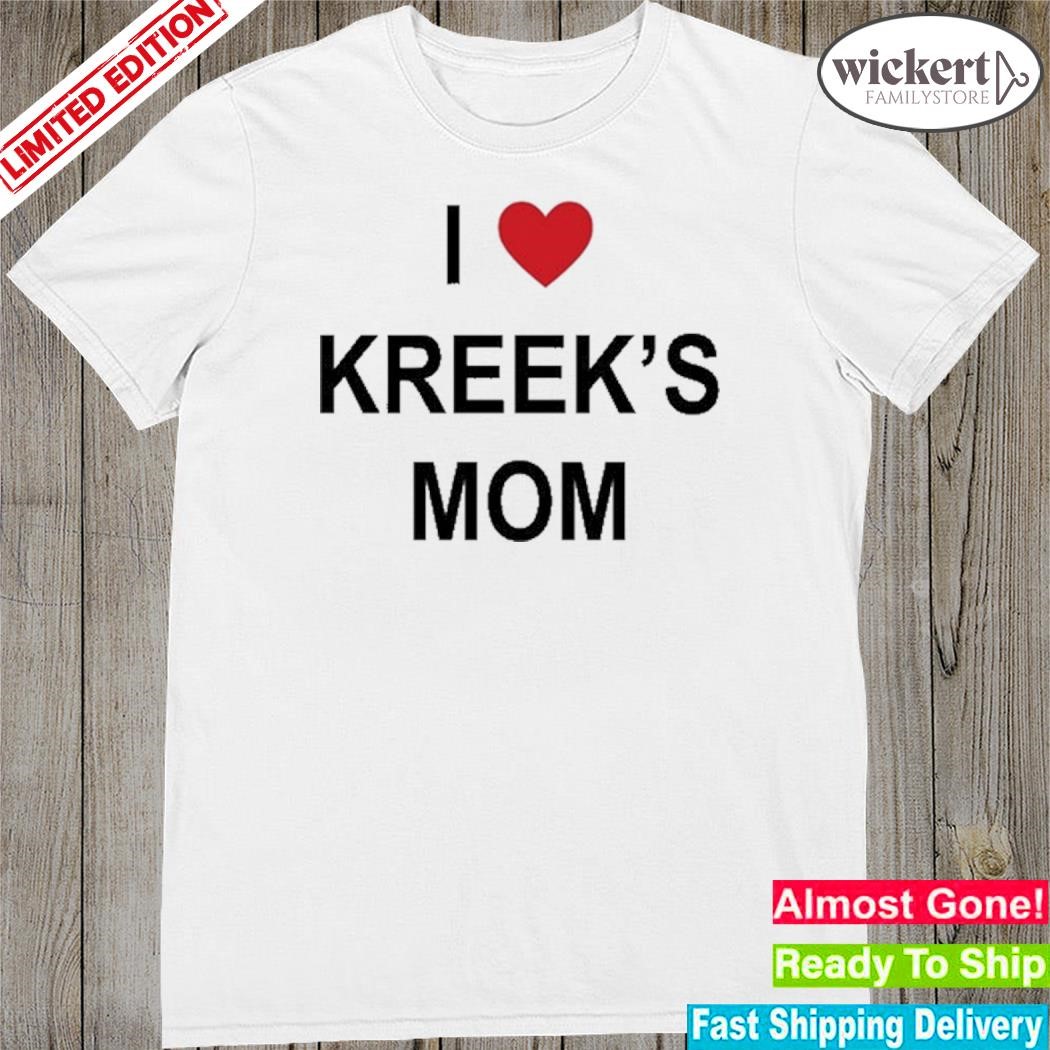 Official Karljacobs I Love Kreek's Mom Shirt