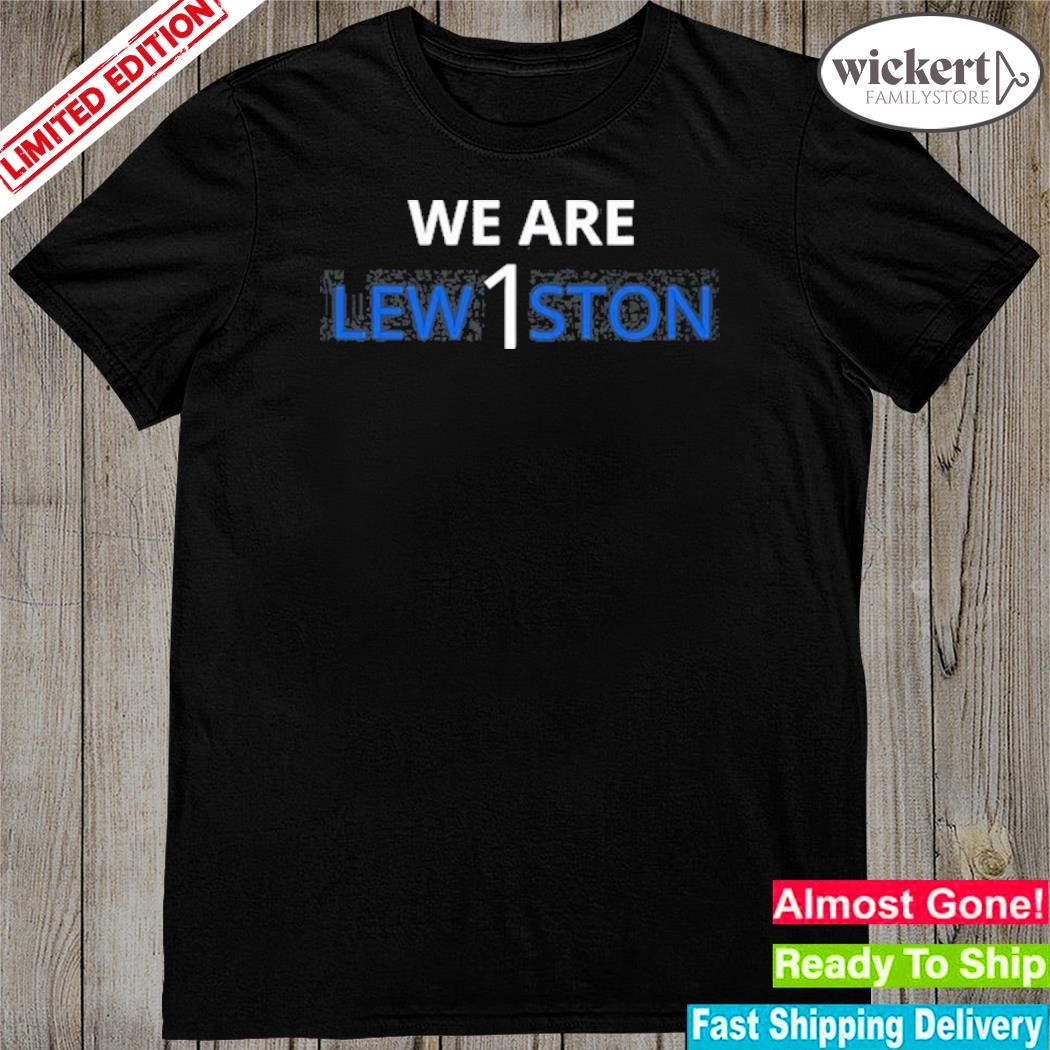 Official Lewiston High School We Are Lew1ston Shirt
