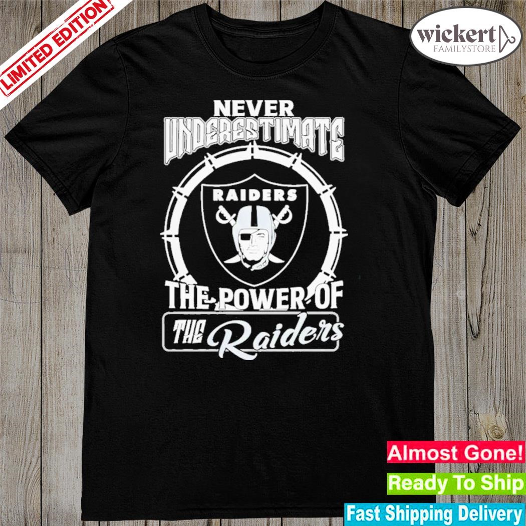 Official Never Underestimate The Power Of The Las Vegas Raiders shirt