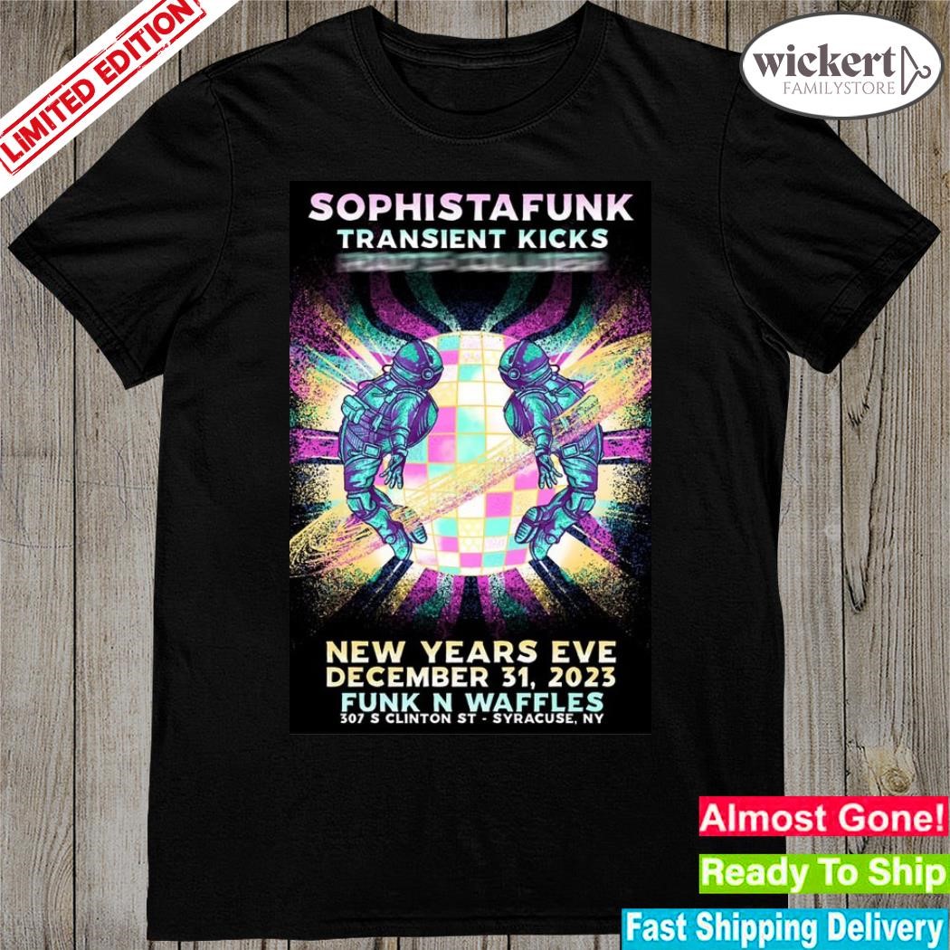 Official Sophistafunk Dec 31, 23 Funk'n Waffles, Syracuse Show Poster shirt