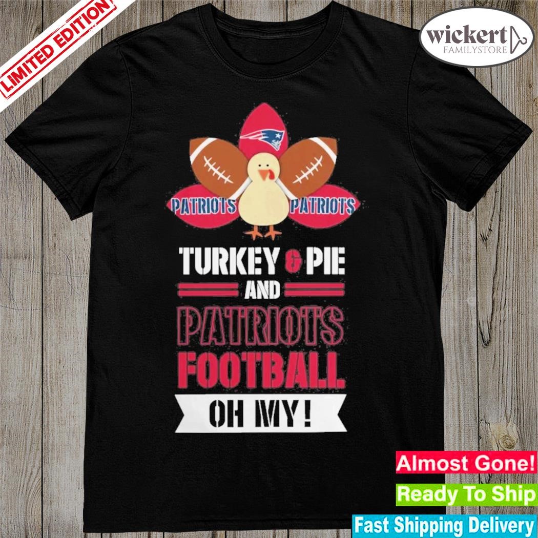 Official Thanksgiving Turkey And Pie New England Patriots Football Shirt