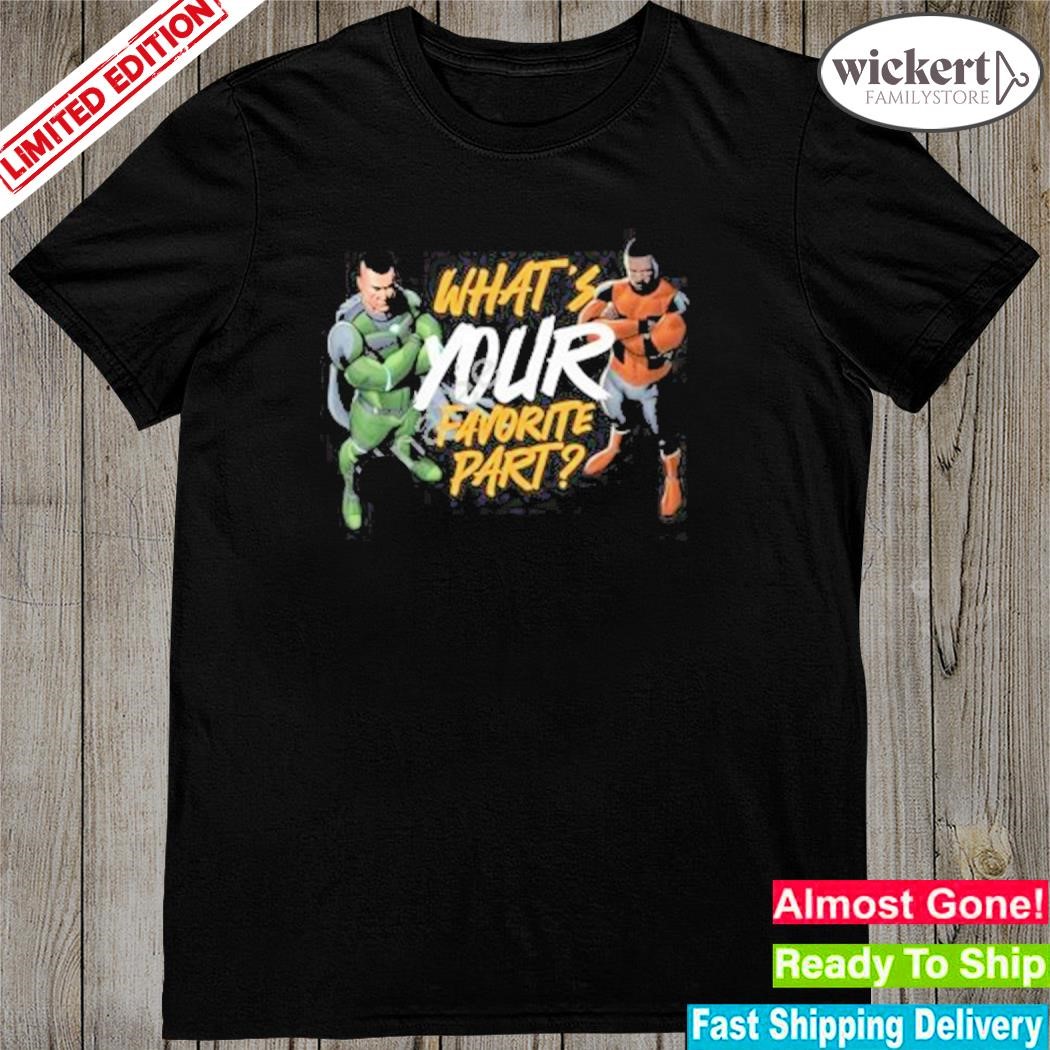 Official What’s Your Favorite Part shirt