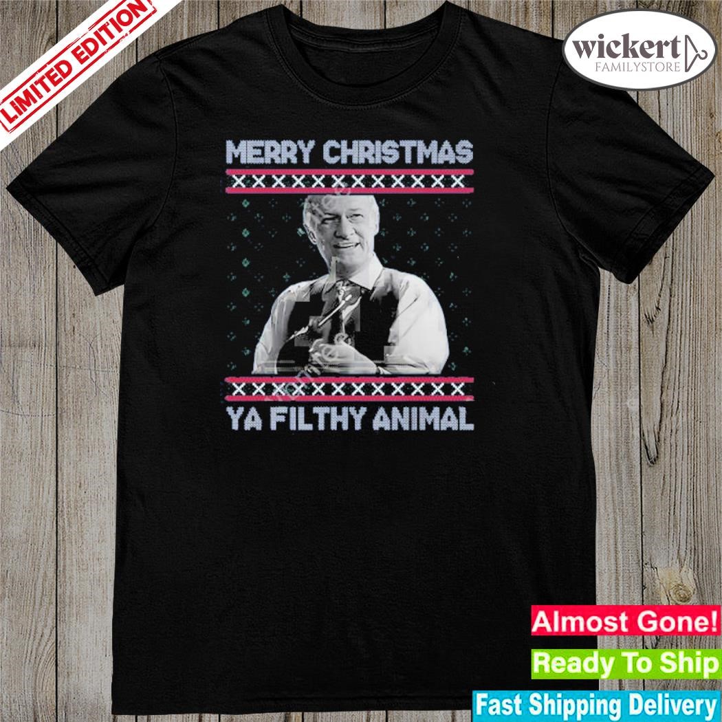Official Ya Filthy Animal Tacky ugly shirt