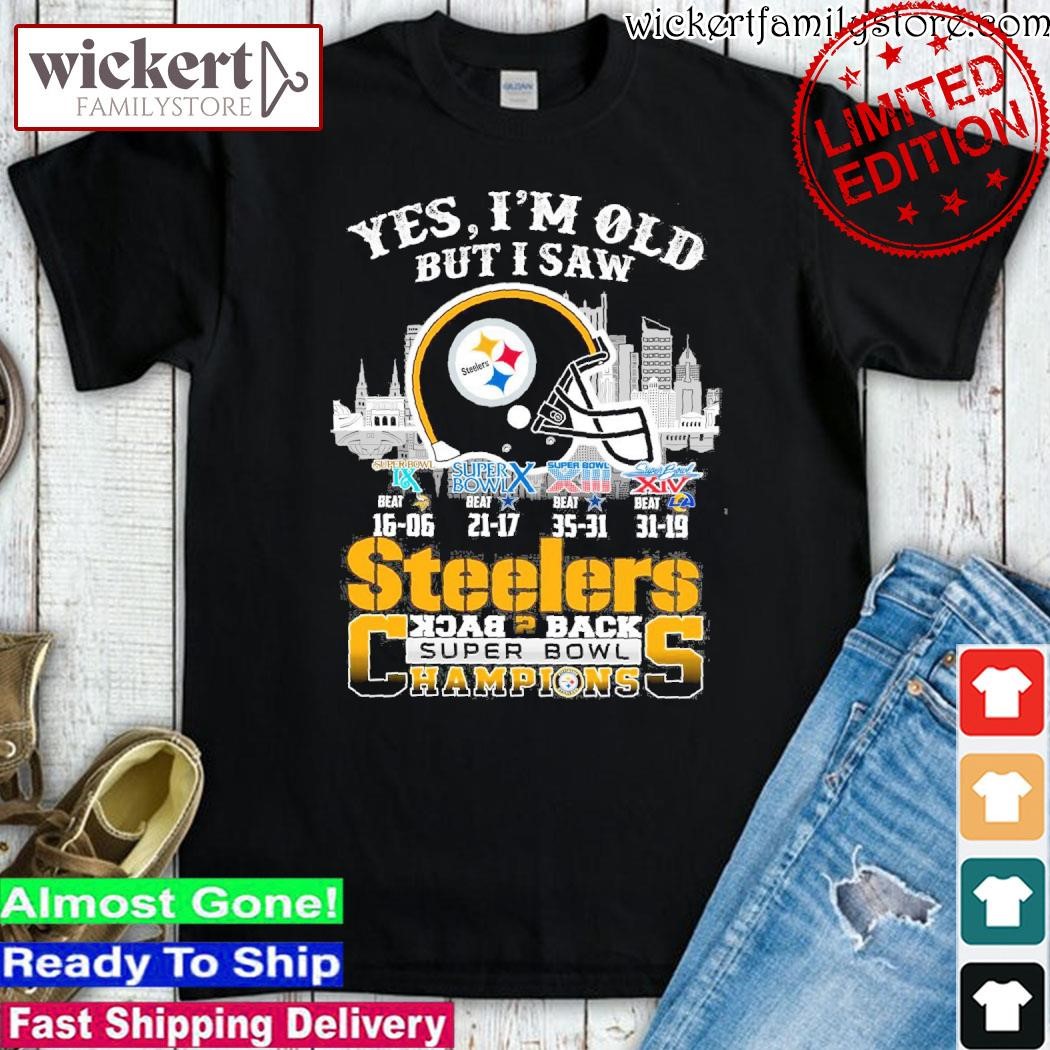 Official Yes, I'm old but I saw Steelers back 2 back super bowl champions shirt