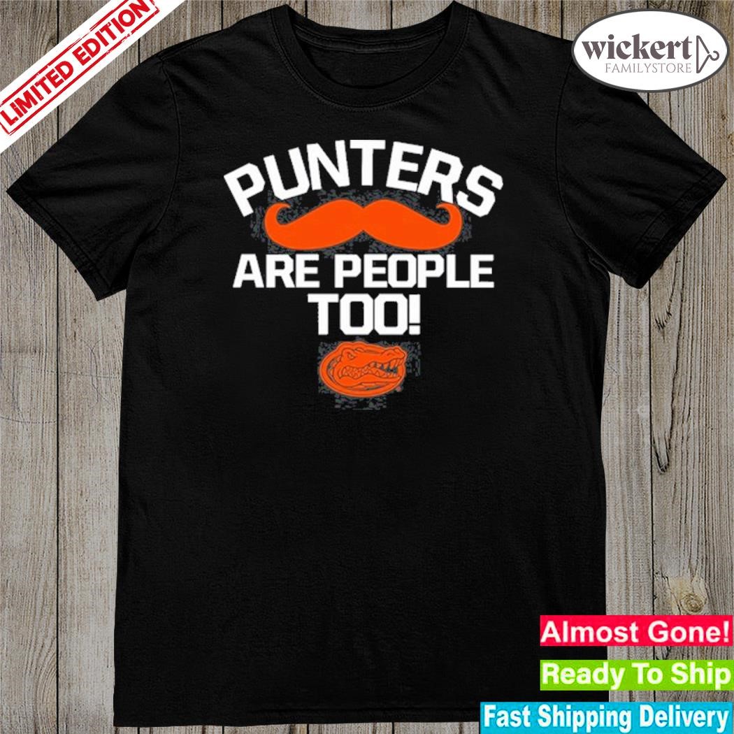 Official alma Mater Punters Are People Too T-Shirt