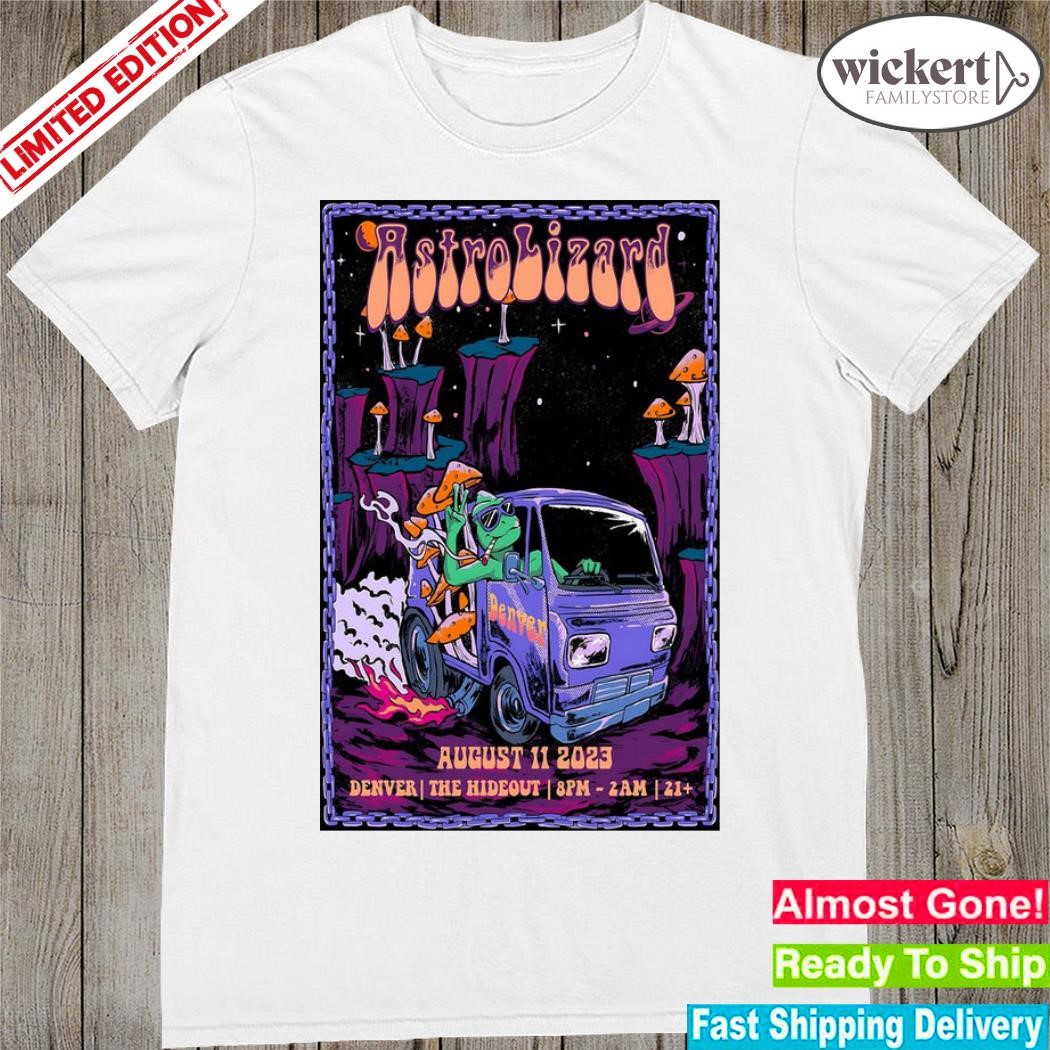 Official astrolizard the hideout englewood co august 11 2023 poster shirt