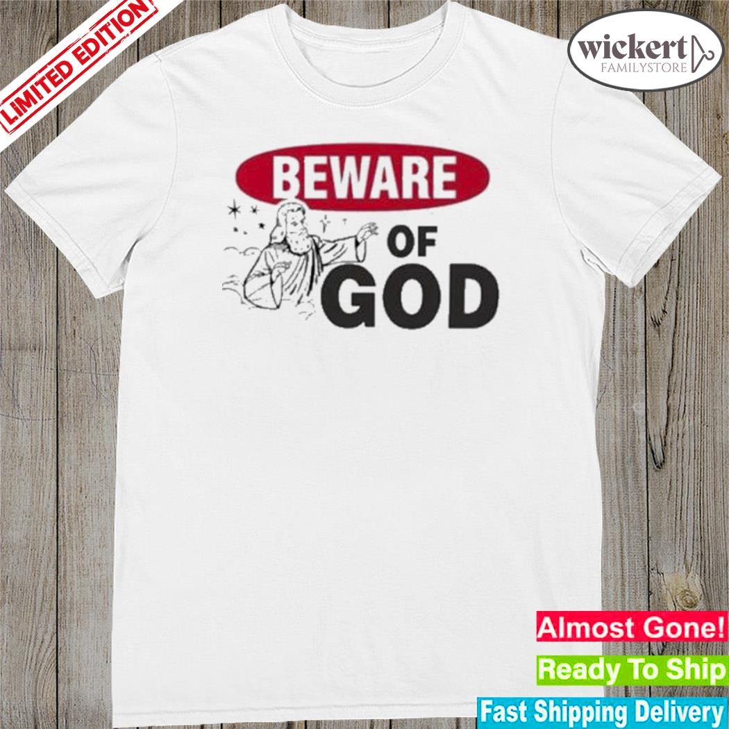 Official beware Of God T-Shirt