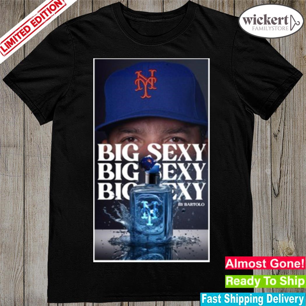 Official big sexy by bartolo shirt