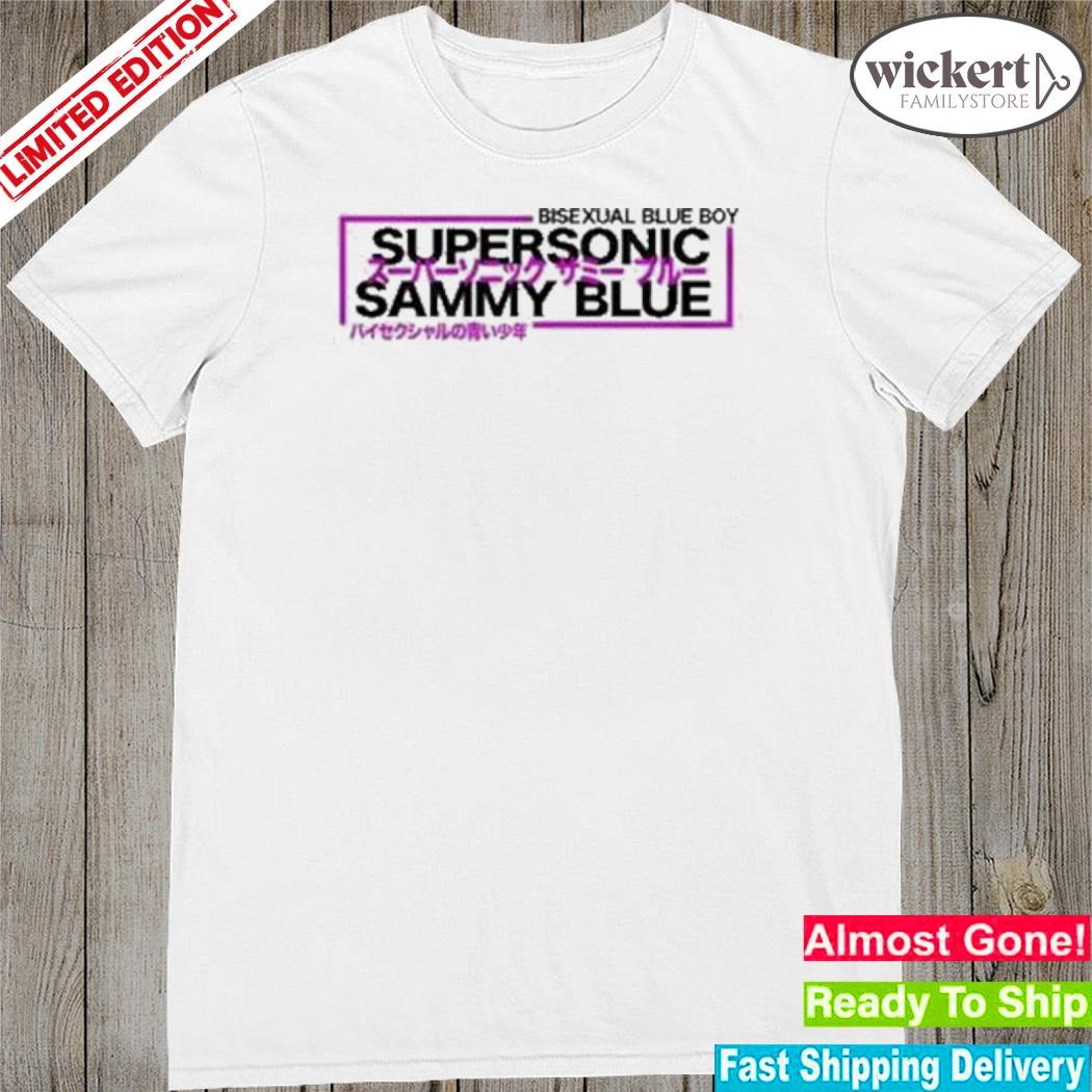 Official bisexual blue buy supersonic sammy blue 2023 shirt
