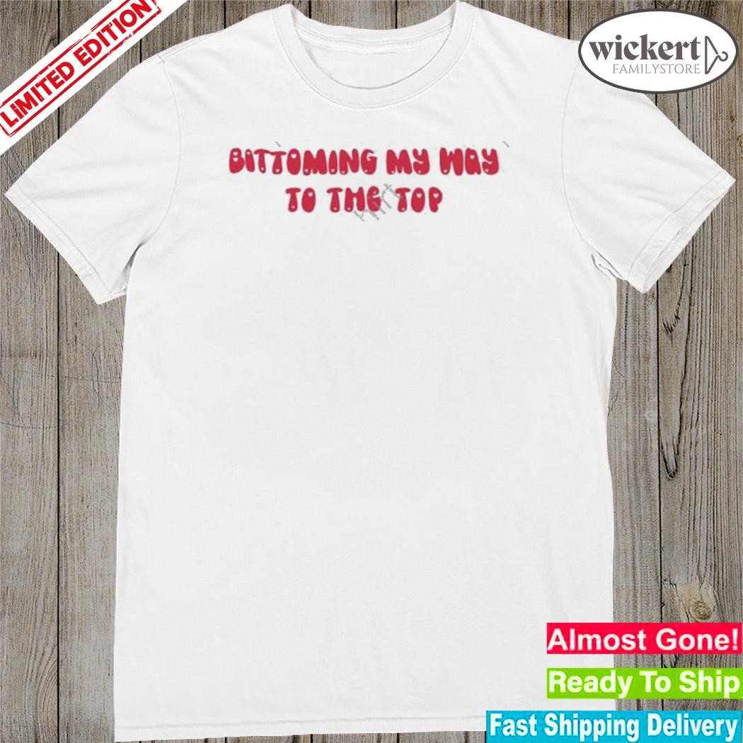 Official bittoming my way to the top shirt