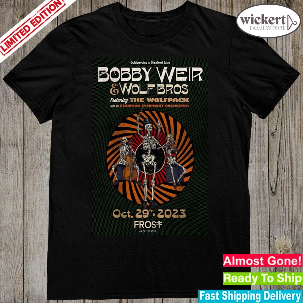 Official bobby Weir & Wolf Bros October 29, 2023 Frost Amphitheater Poster shirt