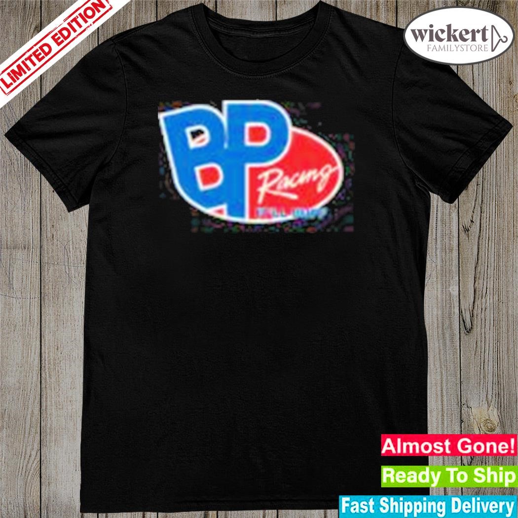 Official bp Racing I’ll Buff T-Shirt