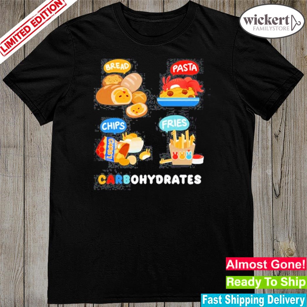 Official bread Pasta Chips Fries Carbohydrates shirt