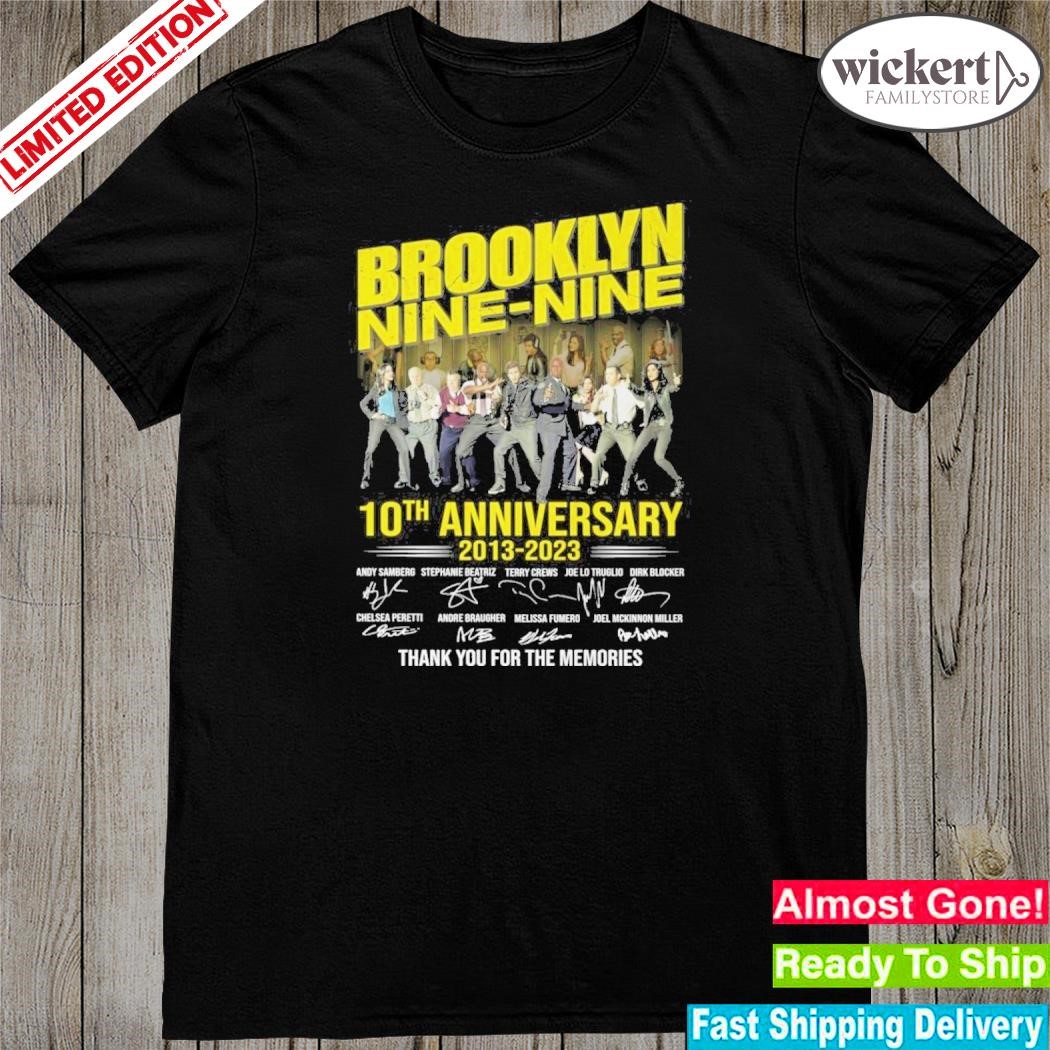 Official brooklyn Nine-nine 10th Anniversary 2013-2023 Signatures Thank You For The Memories Shirt