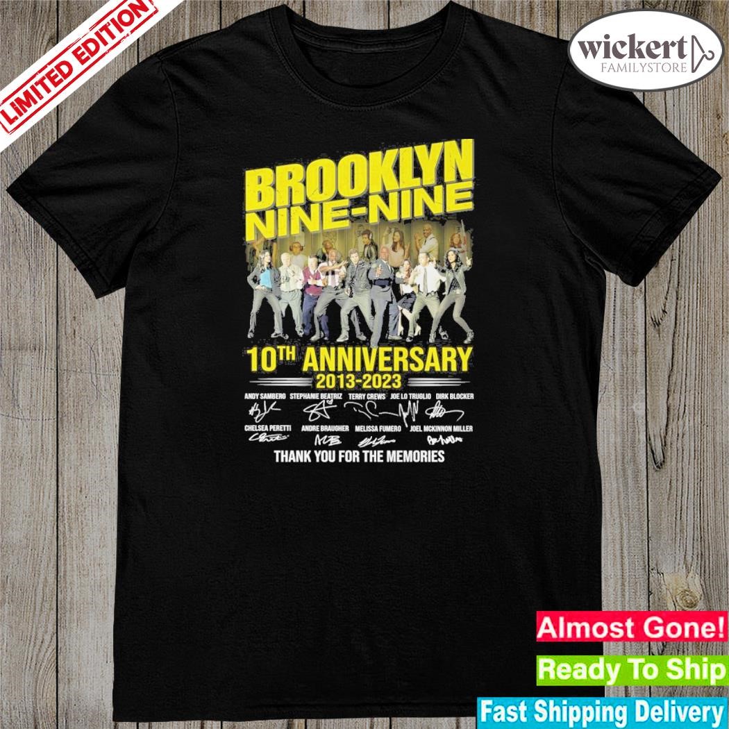 Official brooklyn nine-nine 10th anniversary 2013 – 2023 thank you for the memories shirt
