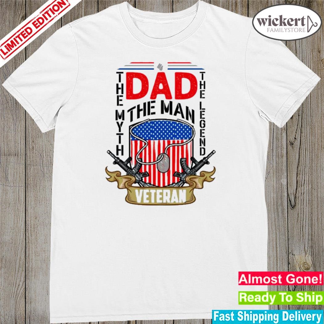 Official dad veteran the man the myth the legend gift shirt