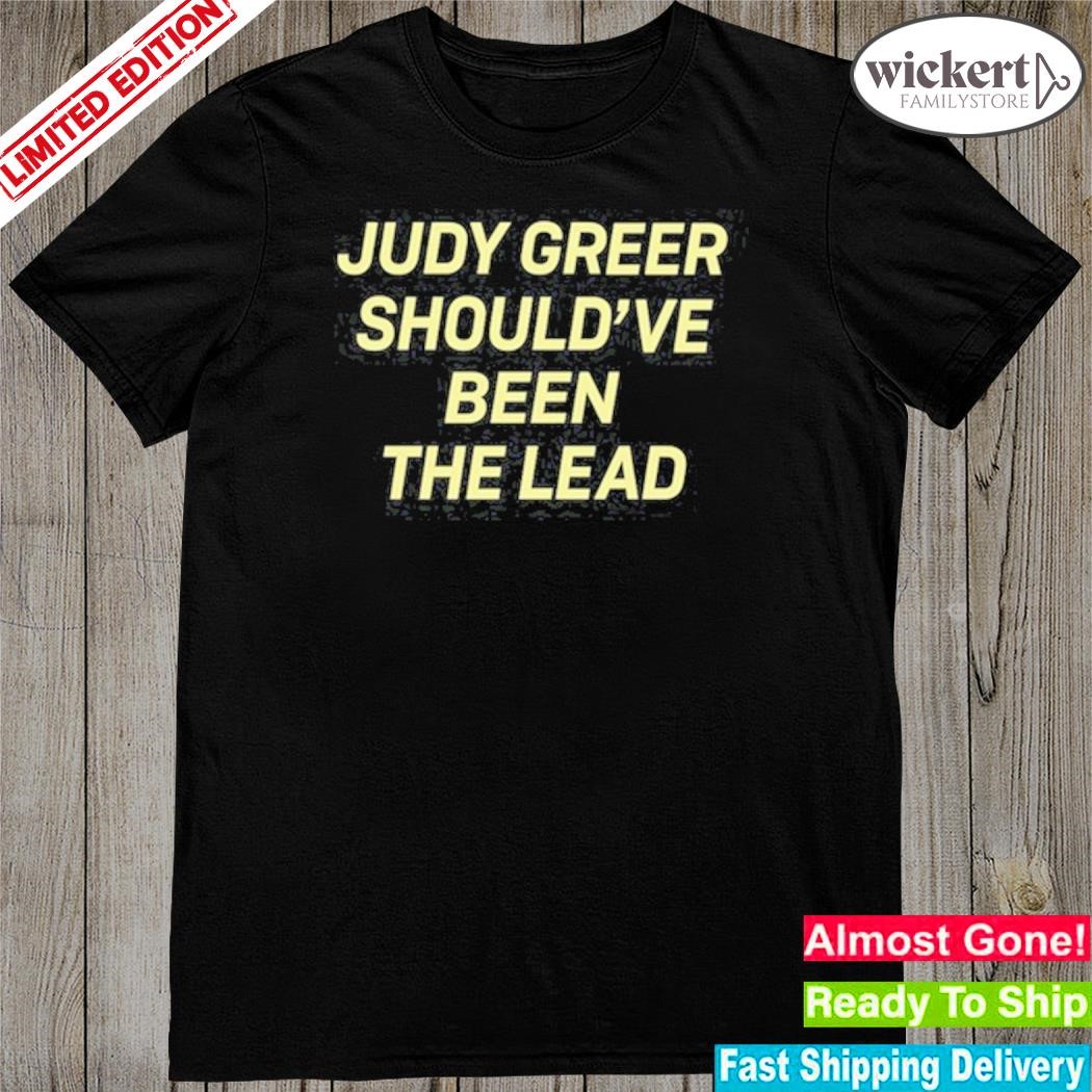 Official dan Mccoy Judy Greer Should've Been The Lead Shirt