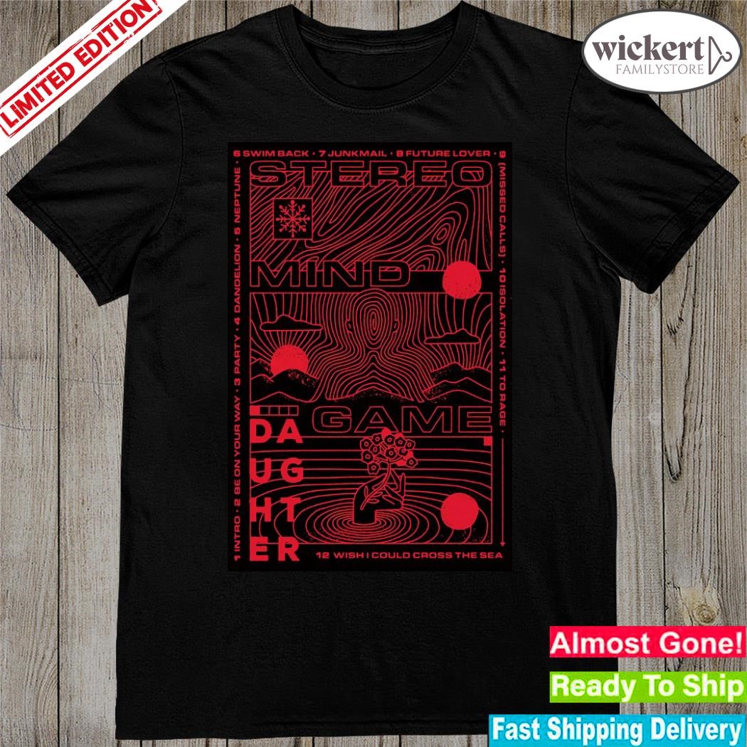 Official daughter stereo mind game limited edition poster shirt