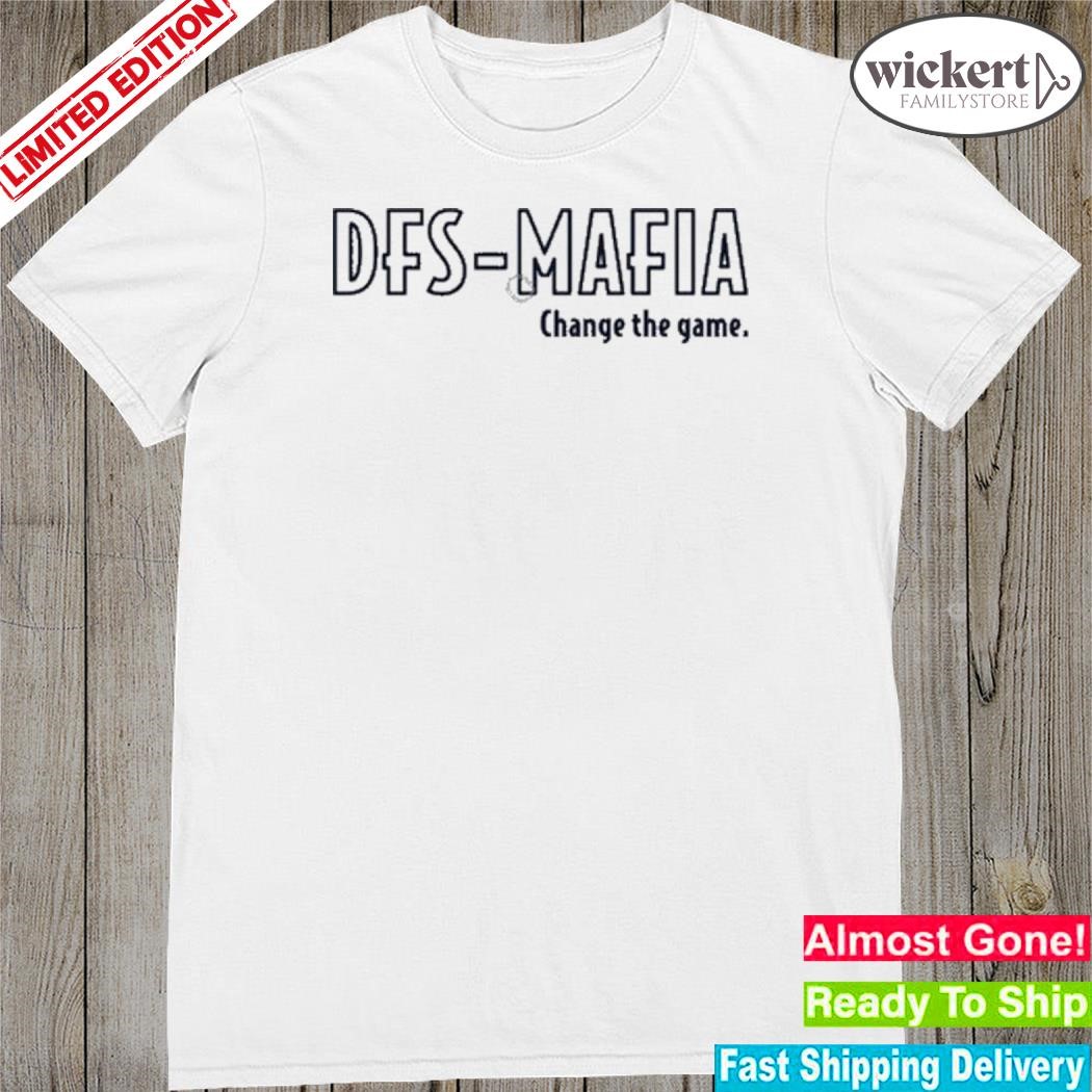 Official dfs mafia change the game shirt