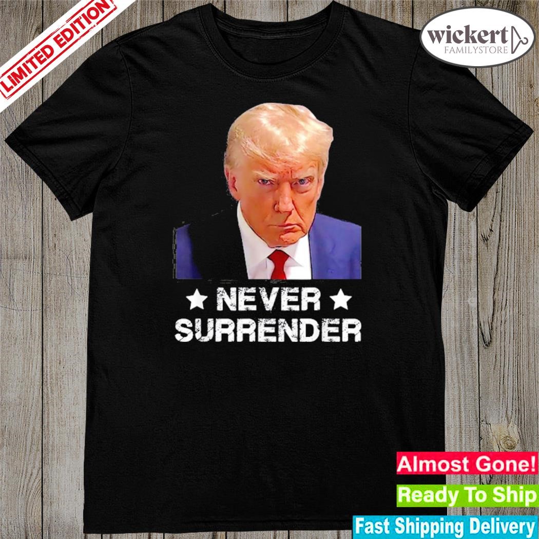 Official donald Trump Never Surrender Mug Shot President vote 2024 T-Shirt