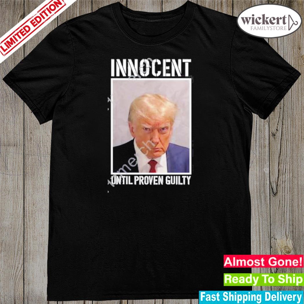 Official donald Trump jr Trump innocent until proven guilty shirt