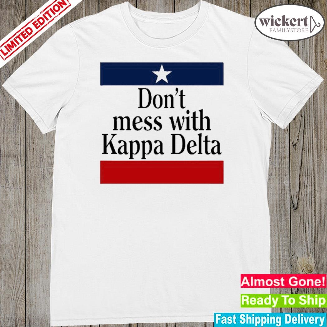 Official don't Mess With Kappa Delta 2023 Shirt
