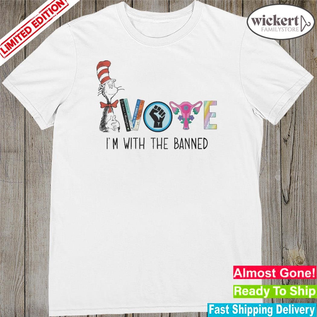 Official dr seuss I'm with the banned shirt