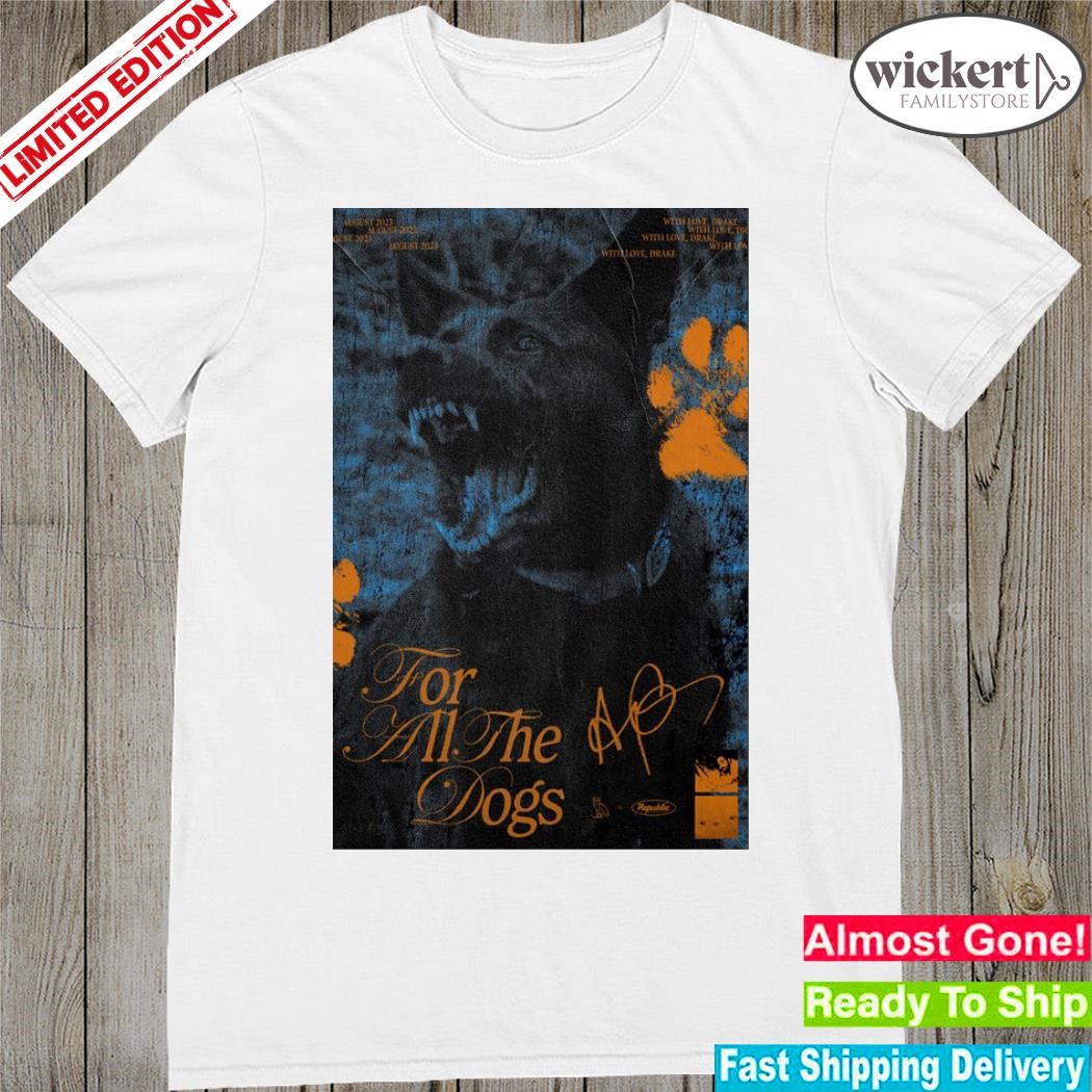 Official drizzy for all the dogs album august 2023 poster shirt
