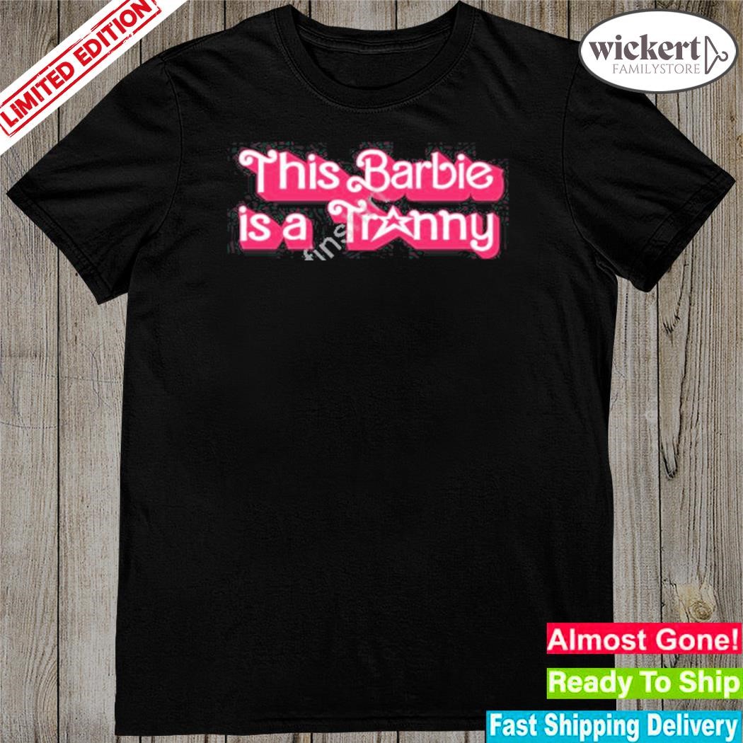 Official dxckiI this barbie is a tranny shirt