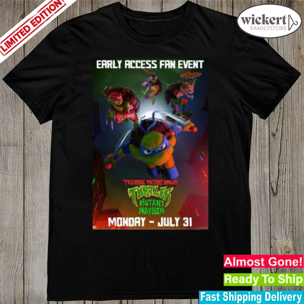 Official early access fan event monday july 31 poster shirt