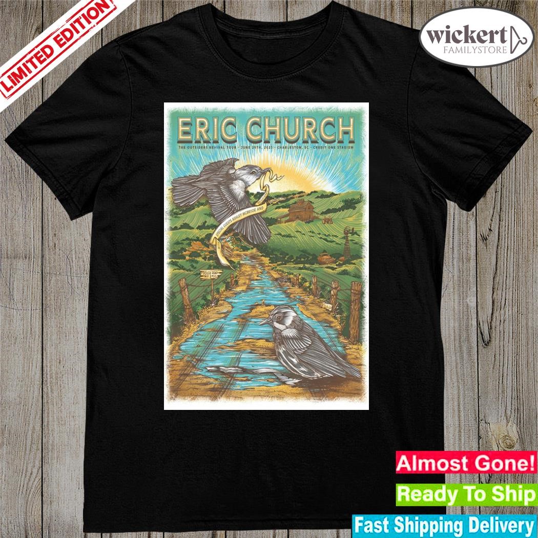 Official eric church june 29 2023 charleston sc poster shirt