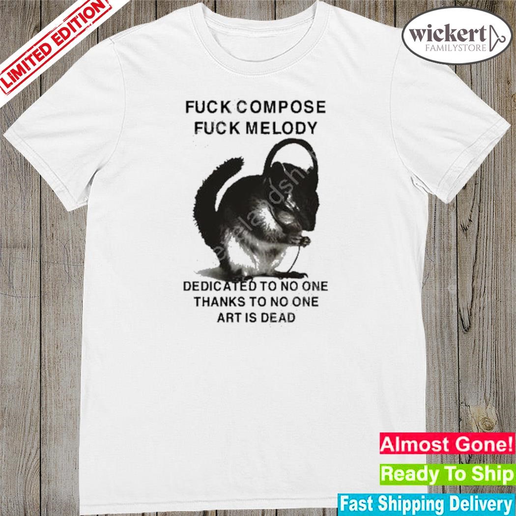 Official henry johnson fuck compose fuck melody dedicated to no one thanks to no one art is dead shirt