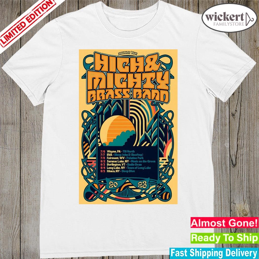 Official high and mighty brass band summer tour 2023 poster shirt