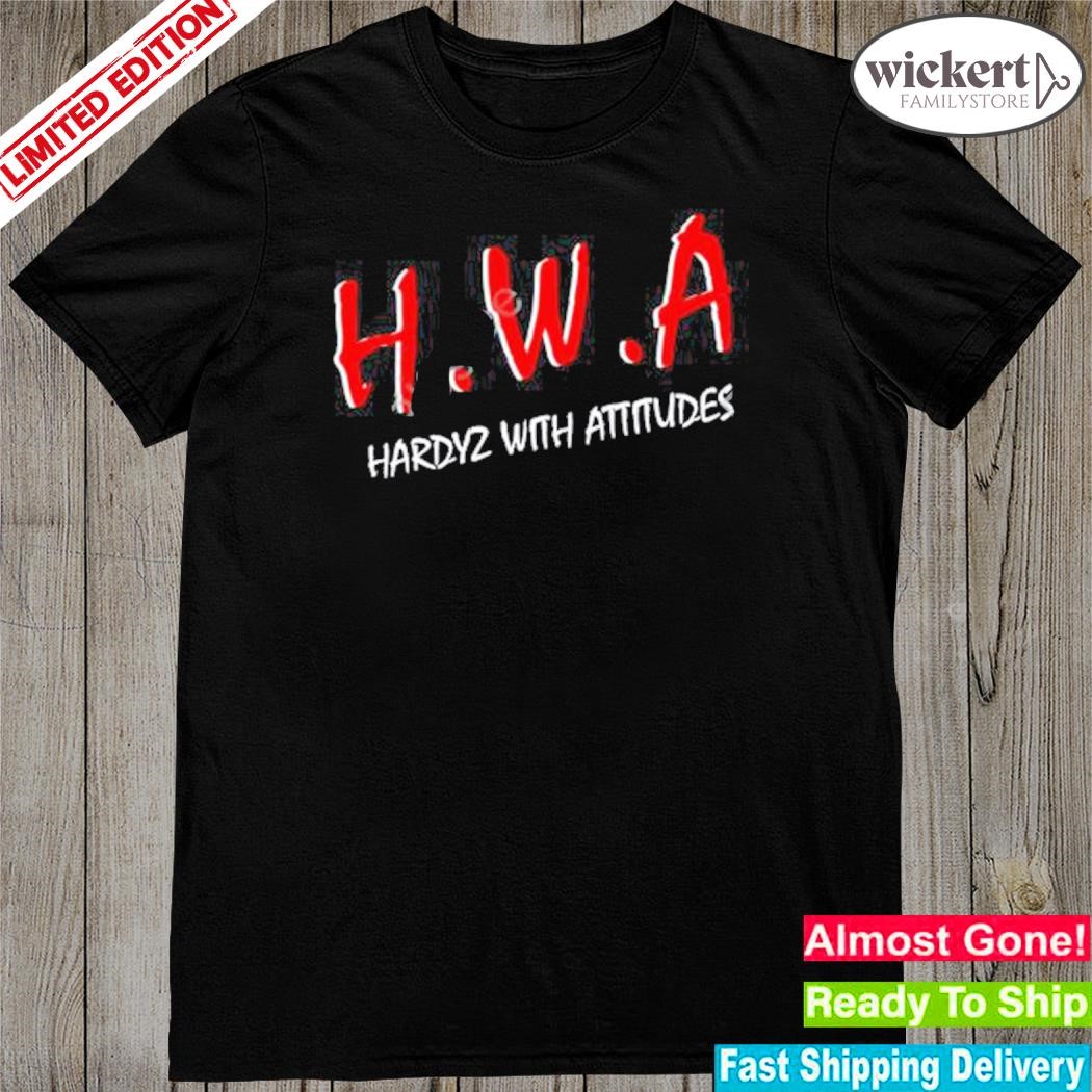 Official hwa Hardyz With Attitudes Shirt