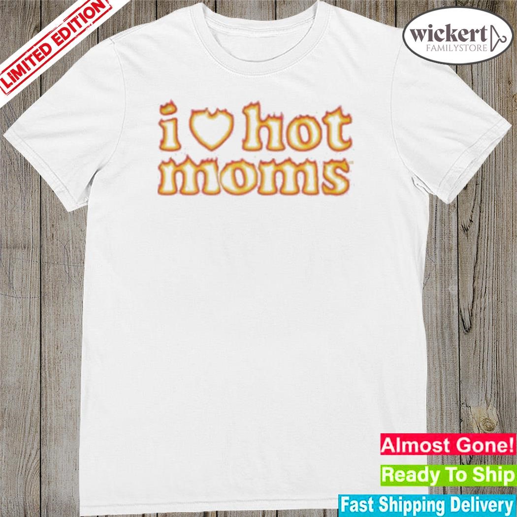 Official i Heart Hot Moms Flame White T-Shirt