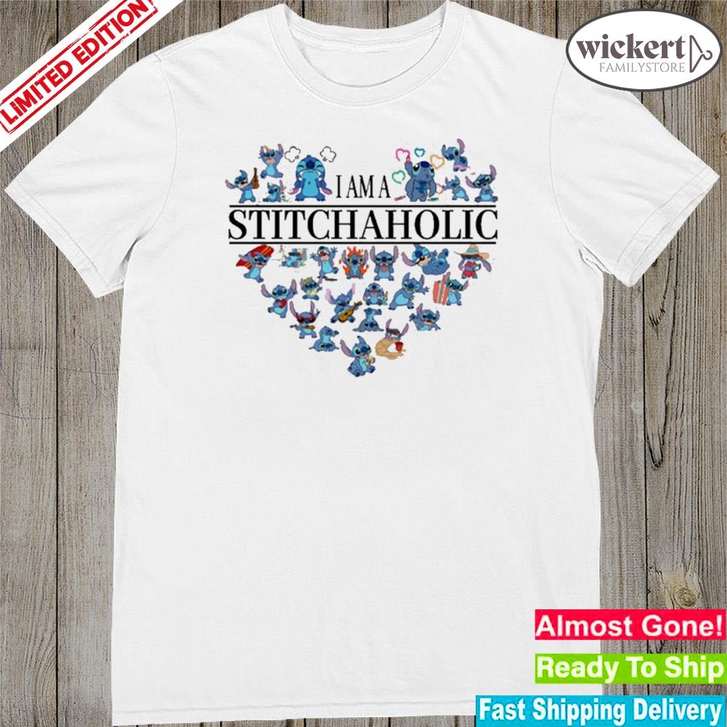 Official i am a stitchaholic gift for stitch lovers shirt