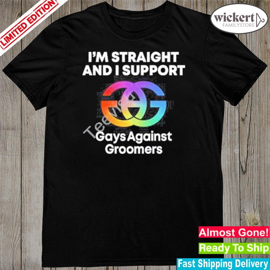 Official i'm straight and support gays against groomers shirt