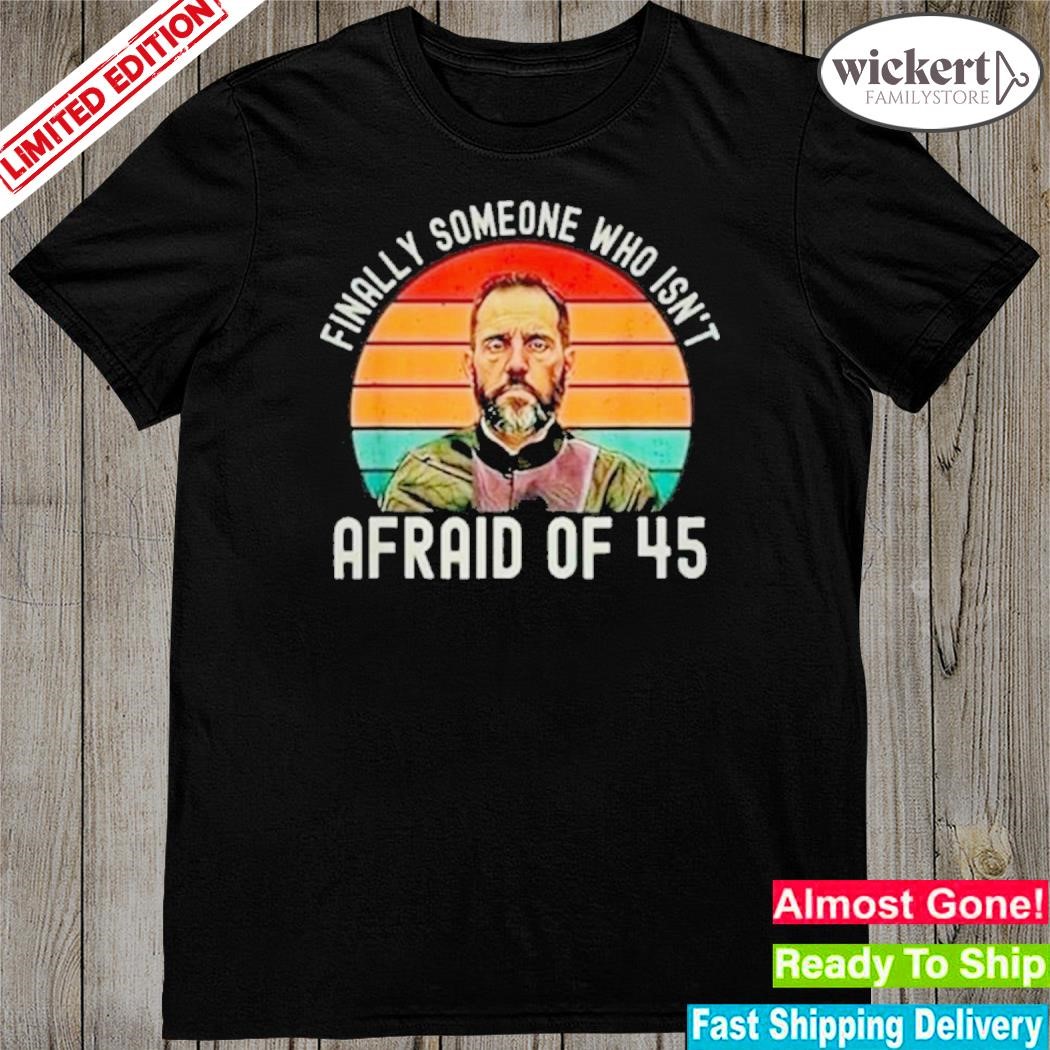 Official jack smith finally someone who isn't afraid of 45 shirt
