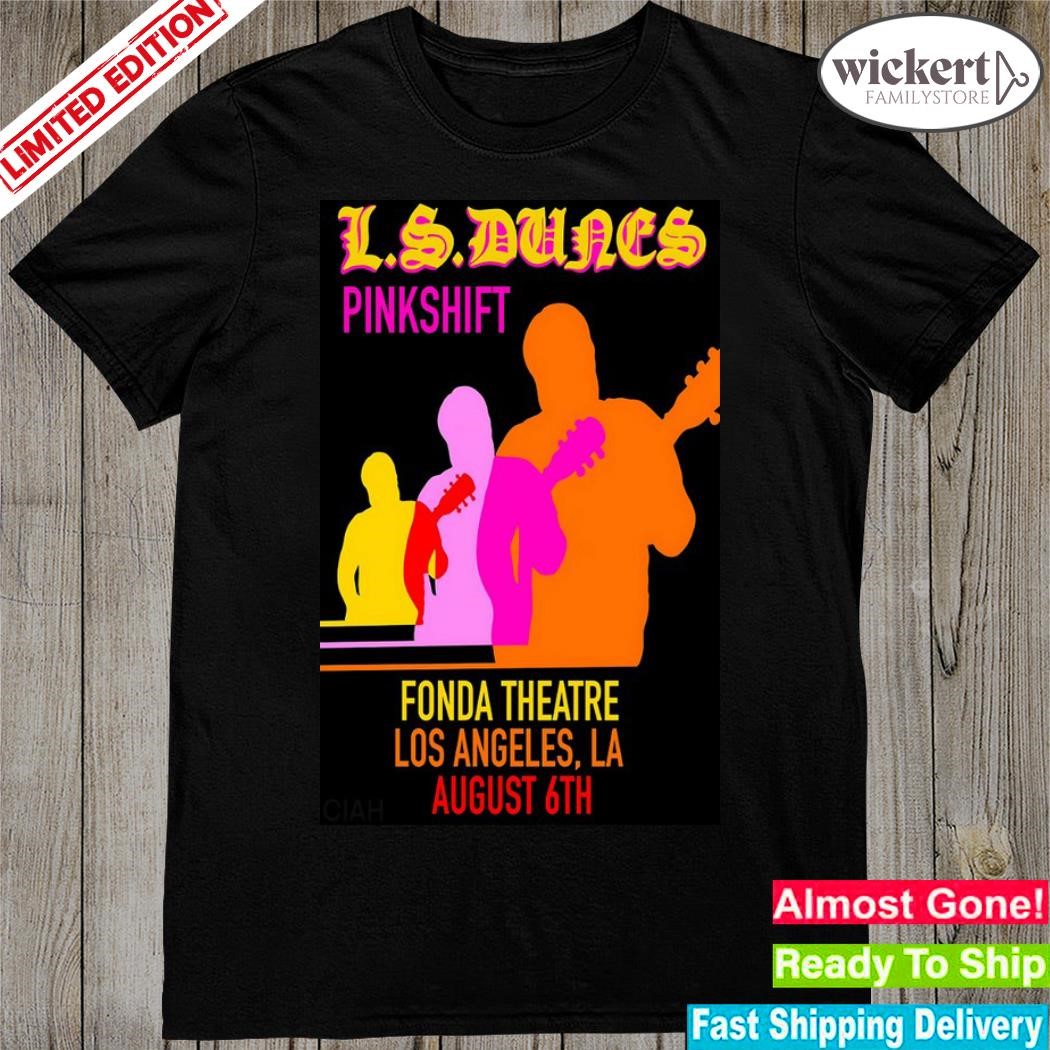 Official l.s. dunes concert at the fonda theatre august 6 2023 poster shirt
