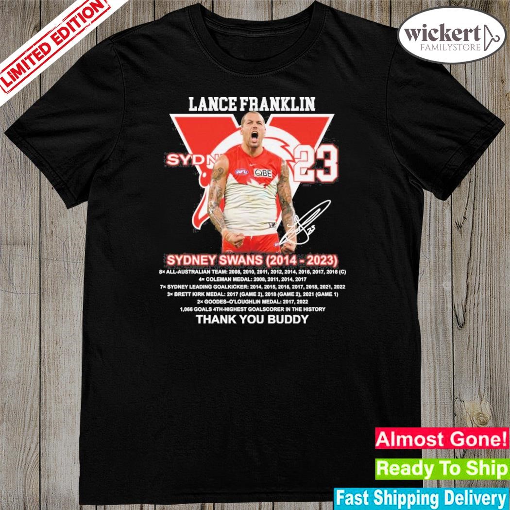 Official lance franklin sydney swans 2014 – 2023 thank you buddy limited edition shirt