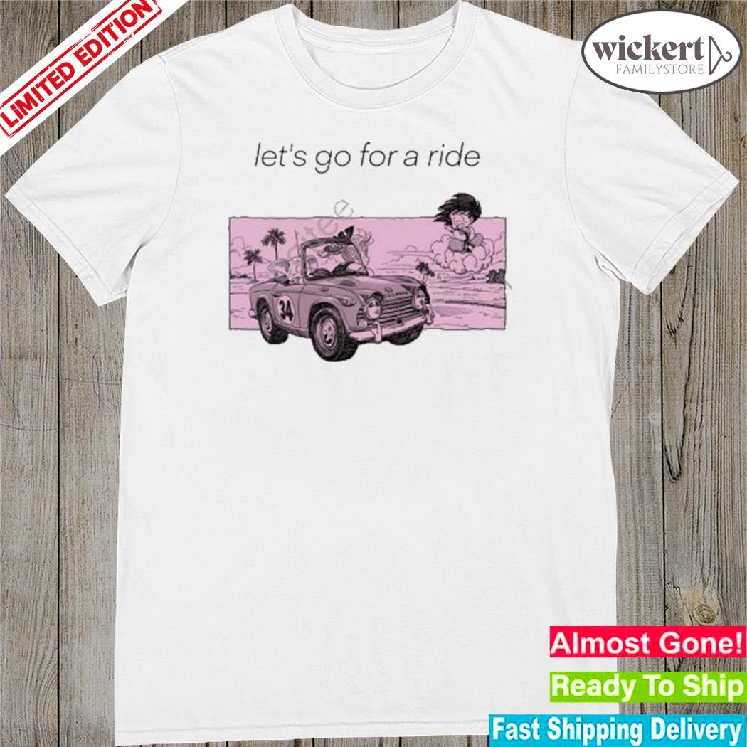 Official let's go for a ride shirt