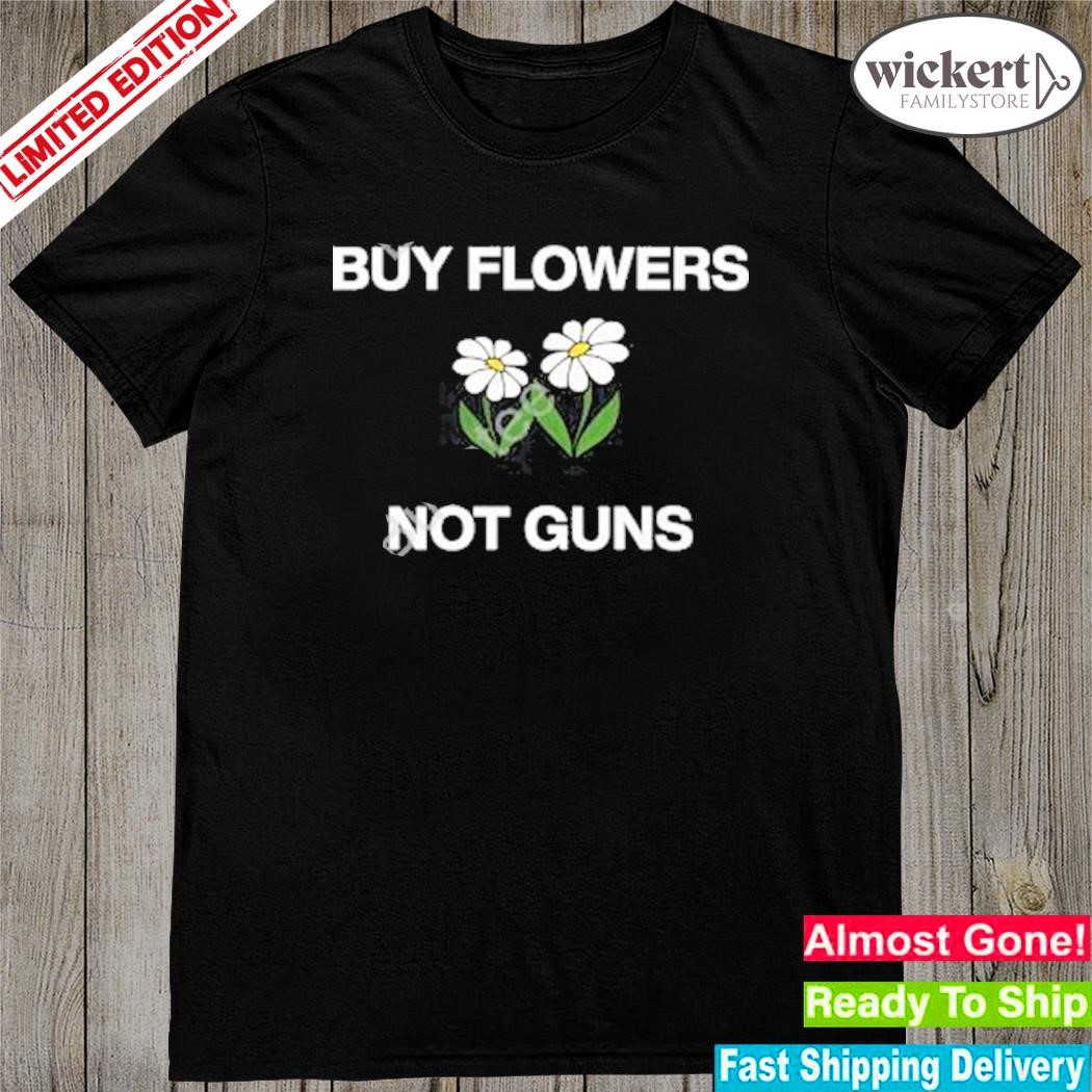 Official lotus Buy Flowers Not Guns Shirt