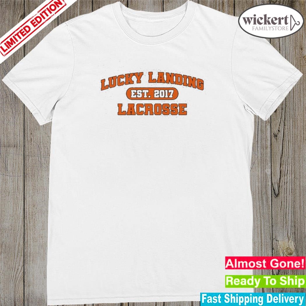 Official lucky landing lacrosse team shirt