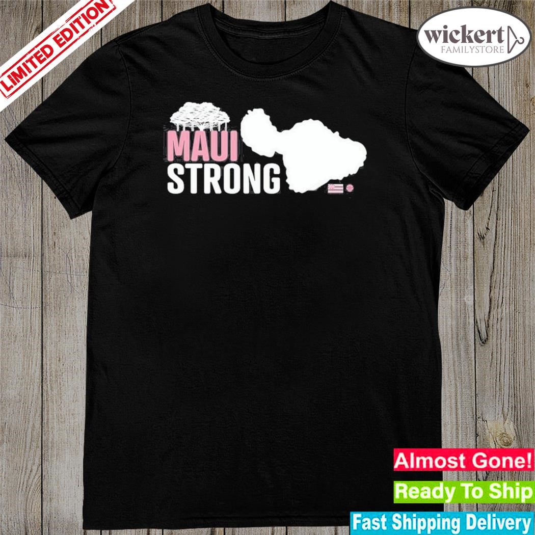 Official mauI strong hawaiI community foundation shirt